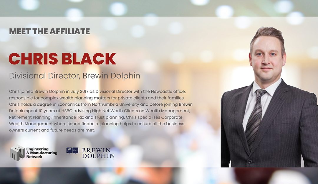 AFFILIATE NEWS: Meet Chris Black Divisional Director of Brewin Dolphin