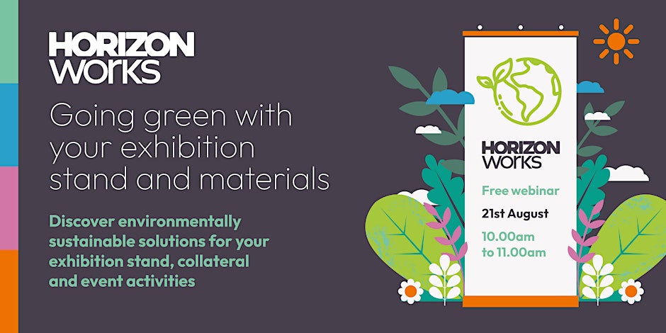 Affiliate Member Event: Horizon Works – Going green with your exhibition stand and materials