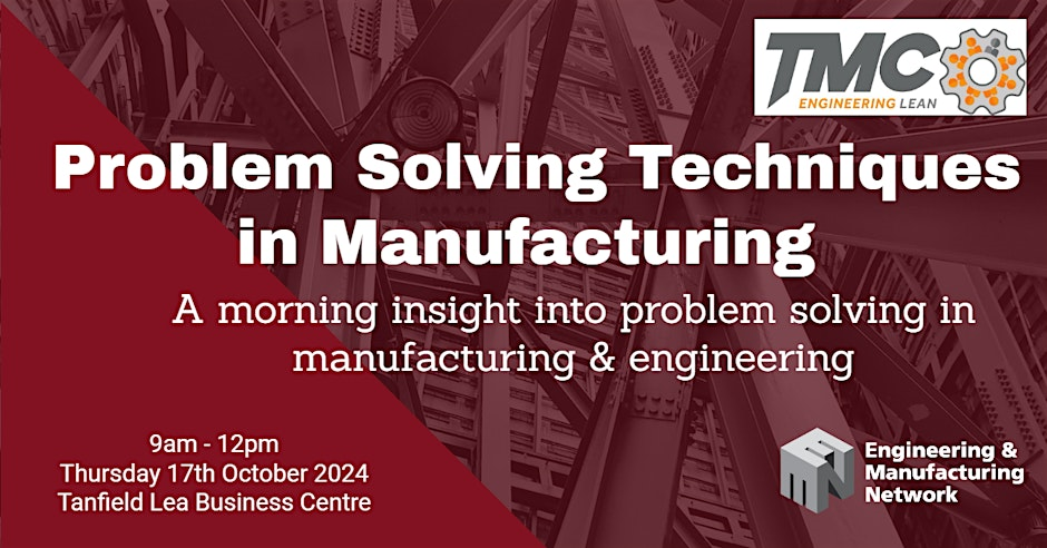 Problem Solving in Engineering & Manufacturing – An Insight